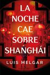 LA NOCHE CAE SOBRE SHANGHÁI