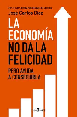 La Economía no Da la Felicidad