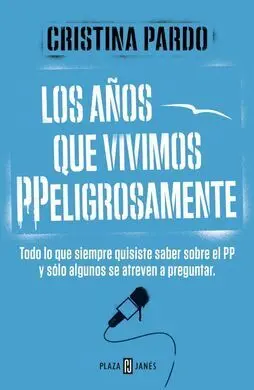 Los Años que Vivimos Ppeligrosamente