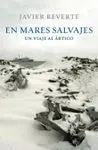 En Mares Salvajes. Un Viaje Al Ártico