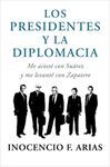 LOS PRESIDENTES Y LA DIPLOMACIA