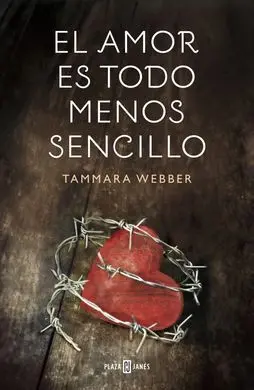 El Amor Es Todo Menos Sencillo