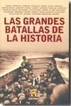 LAS GRANDES BATALLAS DE LA HISTORIA