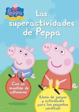 Peppa Pig. Las Superactividades de Peppa