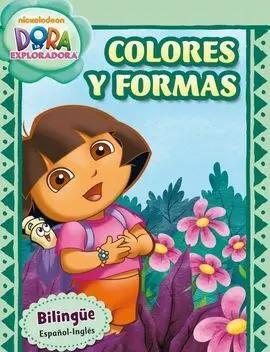 Dora la Exploradora. Colores y Formas
