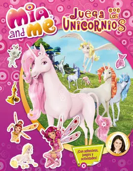Mia And me. Juega con los Unicornios