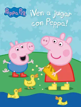 Peppa Pig. ¡Ven a Jugar con Peppa!
