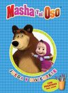 MASHA Y EL OSO. ACTIVIDADES. JUEGA Y DIVIÉRTETE