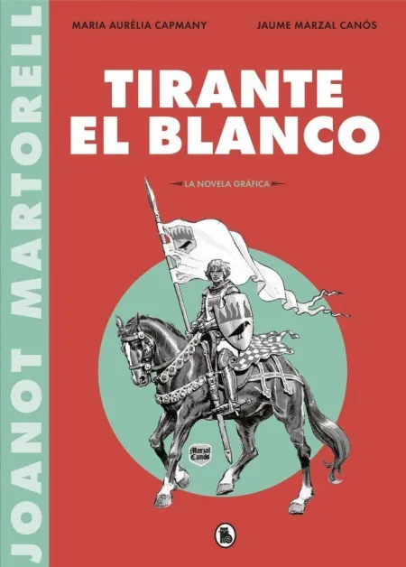 Tirante el Blanco la Novela Grafica (Rel