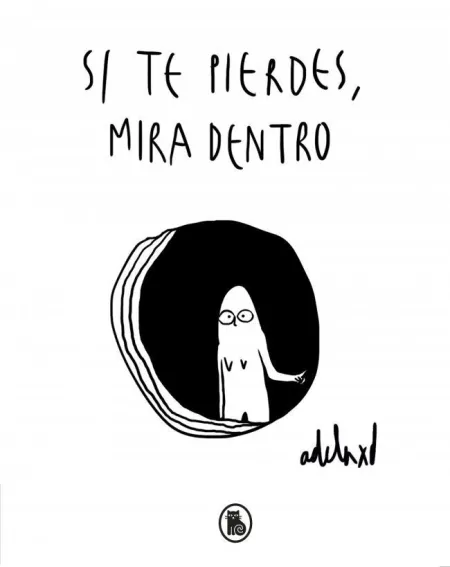 Si te Pierdes, Mira dentro