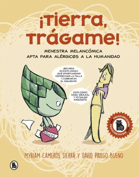 Tierra, Tragame!