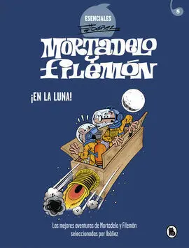 Esenciales Ibañez 6. En la Luna