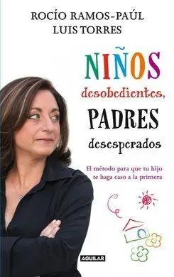 Niños Desobedientes, Padres Desesperados