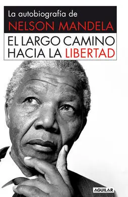 El Largo Camino Hacia la Libertad