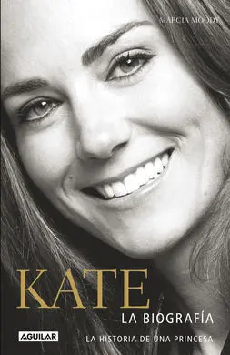 Kate. Biografía de una Princesa