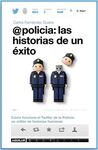 @POLICÍA. LAS HISTORIAS DE UN ÉXITO