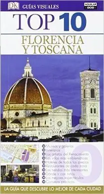 Florencia y Toscana (Guías Visuales Top 10 2016)