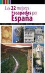 LAS 22 MEJORES ESCAPADAS POR ESPAÑA