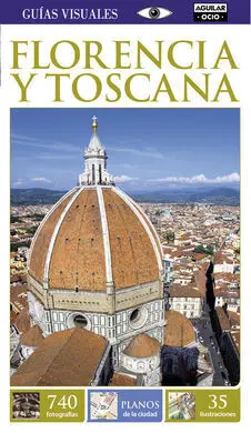Florencia y Toscana (Guías Visuales 2016)