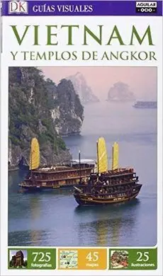 Vietnam y los Templos de Angkor (Guías Visuales 2016)