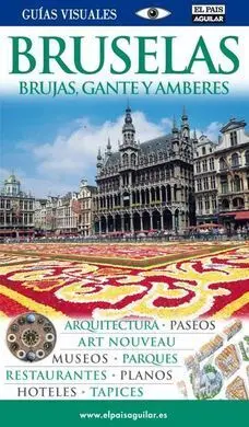 Guía Visual Bruselas, Brujas, Gante y Amberes