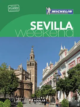 Sevilla (La Guía Verde Weekend 2016)