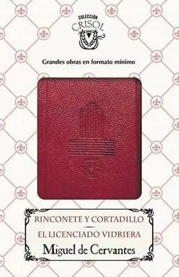 Rinconete y Cortadillo - el Licenciado Vidriera (Crisolín 2016)