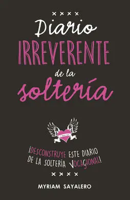 Diario Irreverente de la Solteria