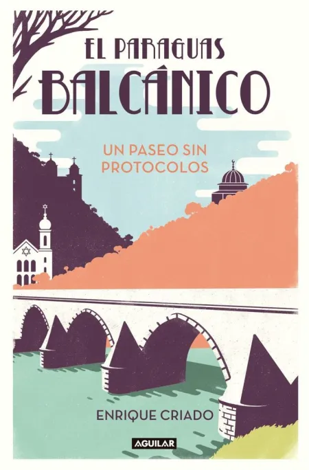 El Paraguas Balcánico. Un Paseo sin Protocolos