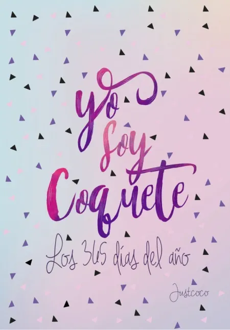 Yo Soy Coquete los 365 Días del Año