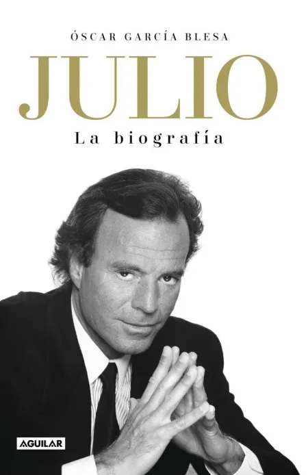 Julio Iglesias. La Biografia