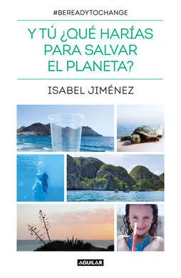 Y tu ¿Que Harías para Salvar el Planeta?
