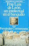 FRAY LUIS DE LEÓN, UN INTELECTUAL EN EL BANQUILLO