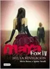 Maya Fox 4. 2012, la Revelacion