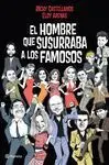 El Hombre que Susurraba a los Famosos