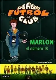Las Fieras del Fútbol Club. 10: Marlon, el Numero 10 (Pack con Tattoo)