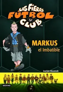 Las Fieras del Fútbol Club. 13: Marcus, el Imbatible (Pack con Tattoo)