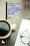 LA NOCHE QUE LLEGUÉ AL CAFÉ GIJÓN