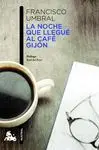 La Noche que Llegué Al Café Gijón