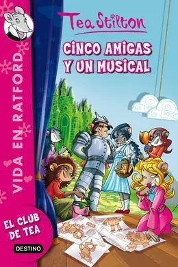 Vida en Ratford. 6: Cinco Amigas y un Musical