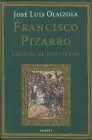 Francisco Pizarro. Crónica de una Locura