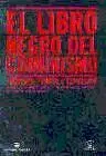 El Libro Negro del Comunismo. Crimenes, Terror y Represion