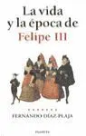 La Vida y la Epoca de Felipe Iii