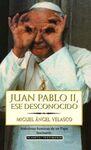 JUAN PABLO II, ESE DESCONOCIDO