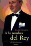 A la Sombra del Rey
