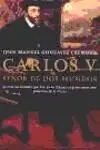 Carlos V Señor de Dos Mundos