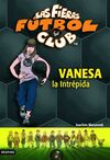 LAS FIERAS DEL FÚTBOL CLUB. 3: VANESA, LA INTRÉPIDA