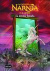 LAS CRÓNICAS DE NARNIA. 7: LA ÚLTIMA BATALLA