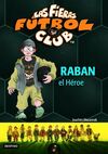 LAS FIERAS DEL FÚTBOL CLUB. 6: RABAN, EL HÉROE