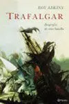 Trafalgar. Biografía de una Batalla